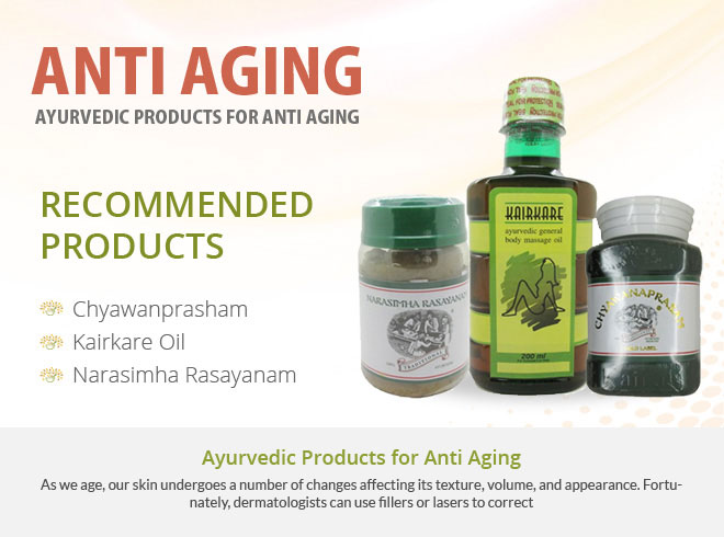 Ayurvedic Products for Anti Aging