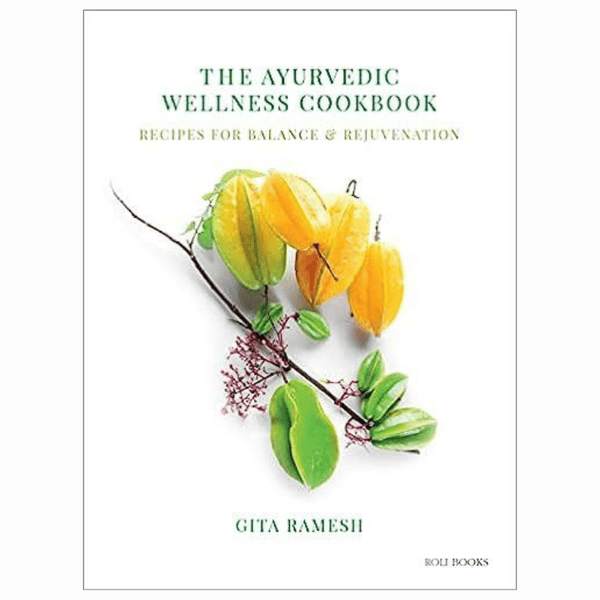 Nourishing Recipes for Balance & Rejuvenation - Written by Mrs. Gita Ramesh - Kairali Ayurvedic Products Private Limited