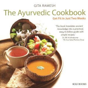 The Ayurvedic Cookbook